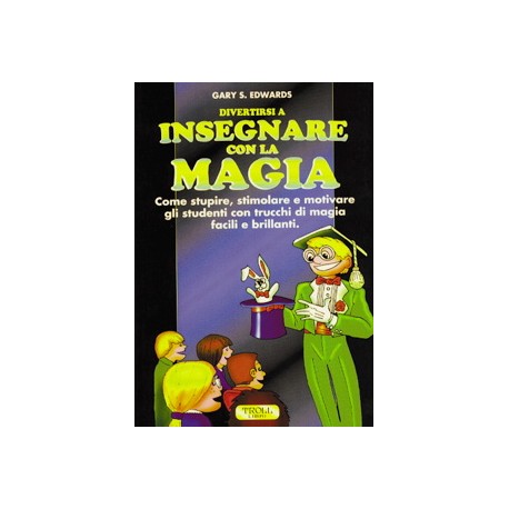 Divertirsi a insegnare con la Magia