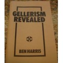 Gellerism Revealed by Ben Harris