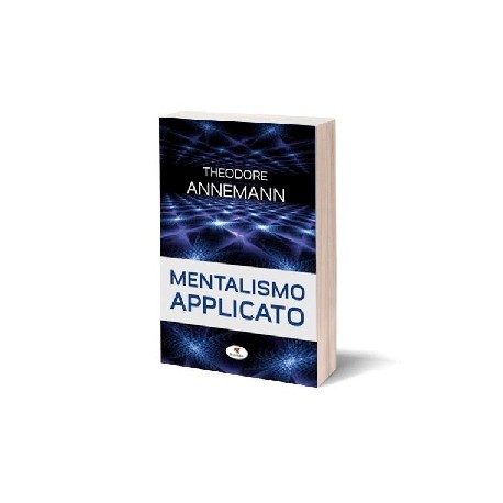 Theodore Annemann - Mentalismo applicato